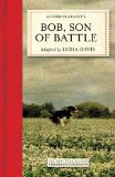 Alfred Ollivant's Bob, Son of Battle The Last Gray Dog of Kenmuir  9781590177297 Front Cover