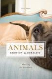 Animals, Emotion, and Morality Marking the Boundary 2008 9781591026297 Front Cover