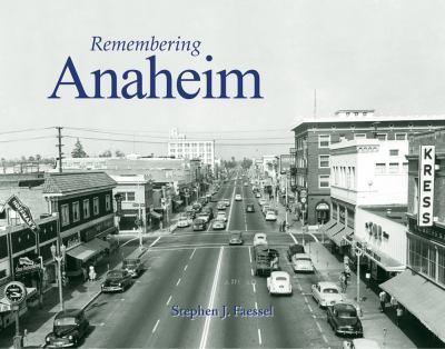 Remembering Anaheim 2010 9781596526297 Front Cover