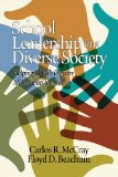 School Leadership in a Diverse Society Helping Schools Prepare All Students for Success  9781623965297 Front Cover