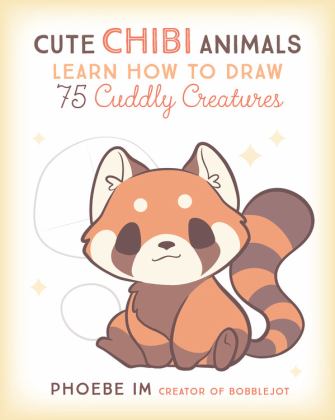 Cute Chibi Animals Learn How to Draw 75 Cuddly Creatures  9781631067297 Front Cover