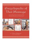 Encyclopedia of Thai Massage : A Complete Guide to Traditional Thai Massage Therapy and Acupressure  9781844090297 Front Cover