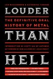 Louder Than Hell The Definitive Oral History of Metal cover art