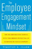 Employee Engagement Mindset: the Six Drivers for Tapping into the Hidden Potential of Everyone in Your Company  cover art