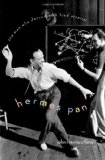 Hermes Pan The Man Who Danced with Fred Astaire  9780199754298 Front Cover