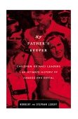 My Father's Keeper Children of Nazi Leaders - an Intimate History of Damage and Denial  9780316519298 Front Cover