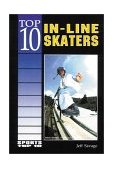 Top 10 In-Line Skaters 1999 9780766011298 Front Cover