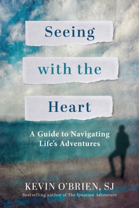 Seeing with the Heart A Guide to Navigating Life's Adventures  9780829455298 Front Cover