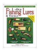 Old Fishing Lures and Tackle 6th 2002 Revised  9780873494298 Front Cover