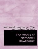 Works of Nathaniel Hawthorne 2010 9781140326298 Front Cover