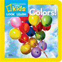 National Geographic Kids Look and Learn: Colors! 2012 9781426309298 Front Cover