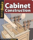 Cabinet Construction Straight Talk for Today's Woodworker 2011 9781565235298 Front Cover
