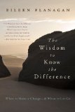 Wisdom to Know the Difference When to Make a Change-And When to Let Go 2010 9781585428298 Front Cover