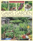 Gaia&#39;s Garden A Guide to Home-Scale Permaculture, 2nd Edition