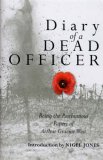 Diary of a Dead Officer Being the Posthumous Papers of Arthur Graeme West 2007 9781853677298 Front Cover