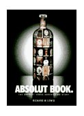 Absolut Book The Absolut Vodka Advertising Story 1996 9781885203298 Front Cover