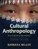 Cultural Anthropology in a Globalizing World 4th 9780134518299 Front Cover