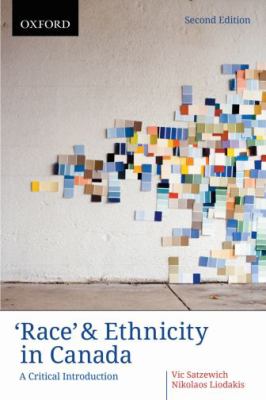 'Race' and Ethnicity in Canada A Critical Introduction 2nd 2010 9780195432299 Front Cover
