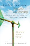 Solution-Focused Pastoral Conseling An Effective Short-Term Approach for Getting People Back on Track