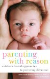 Parenting with Reason Evidence-Based Approaches to Parenting Dilemmas