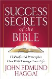 Success Secrets of the Bible 12 Profound Principles That Will Change Your Life 2013 9780736947299 Front Cover