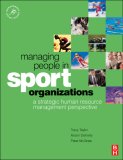 Managing People in Sport Organizations  9780750682299 Front Cover