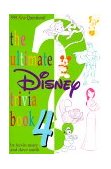 ULTIMATE DISNEY TRIVIA BOOK 4 4th 9780786885299 Front Cover