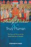 Truly Divine and Truly Human The Story of Christ and the Seven Ecumenical Councils cover art