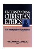 Understanding Christian Ethics An Interpretive Approach cover art