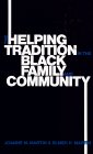 Helping Tradition in the Black Family and Community  9780871011299 Front Cover