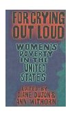 For Crying Out Loud Women's Poverty in the United States cover art