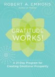 Gratitude Works! A 21-Day Program for Creating Emotional Prosperity cover art