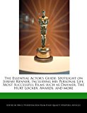 Essential Actor's Guide A Spotlight on Jeremy Renner, Including His Personal Life, Most Successful Films Such As Dahmer, the Hurt Locker, Awards 2012 9781286285299 Front Cover