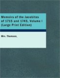 Memoirs of the Jacobites of 1715 And 1745 2008 9781437531299 Front Cover