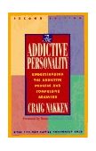 Addictive Personality Understanding the Addictive Process and Compulsive Behavior cover art