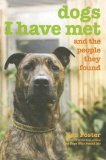 Dogs I Have Met And the People They Found 2007 9781599211299 Front Cover