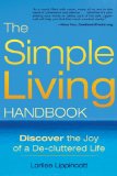 Simple Living Handbook Discover the Joy of a de-Cluttered Life 2013 9781620876299 Front Cover