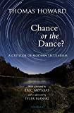 Chance or Dance?: A Critique of Modern Secularism  9781621642299 Front Cover
