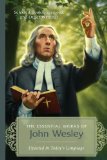 Essential Works of John Wesley Selected Books, Sermons, and Other Writings cover art