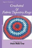 Crocheted and Fabric Tapestry Rugs 2008 9781931426299 Front Cover