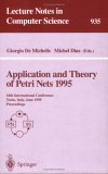 Application and Theory of Petri Nets 1995 16th International Conference, Torino, Italy, June 26 - 30, 1995. Proceedings 1995 9783540600299 Front Cover