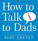 How to Talk to Dads 2009 9780061729300 Front Cover