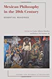 Mexican Philosophy in the 20th Century Essential Readings  9780190601300 Front Cover