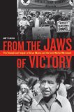 From the Jaws of Victory The Triumph and Tragedy of Cesar Chavez and the Farm Worker Movement  9780520259300 Front Cover