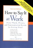 How to Say It at Work Power Words, Phrases, and Communication Secrets for Getting Ahead 2nd 9780735204300 Front Cover