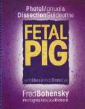 Photo Manual and Dissection Guide of the Fetal Pig With Sheep Heart Brain Eye cover art