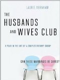 The Husbands and Wives Club: A Year in the Life of a Couples Therapy Group 2010 9781400116300 Front Cover