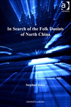 In Search of the Folk Daoists of North China 2013 9781409481300 Front Cover