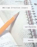Writing Effective Essays A Guide to College-Level Writing 2011 9781461171300 Front Cover