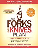 Forks over Knives Plan How to Transition to the Life-Saving, Whole-Food, Plant-Based Diet  9781476753300 Front Cover
